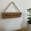 Wooden hanging plaque - No. 1 Nan - hanging