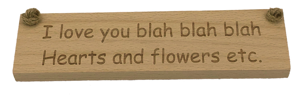 Wooden hanging plaque - I love you blah blah blah
