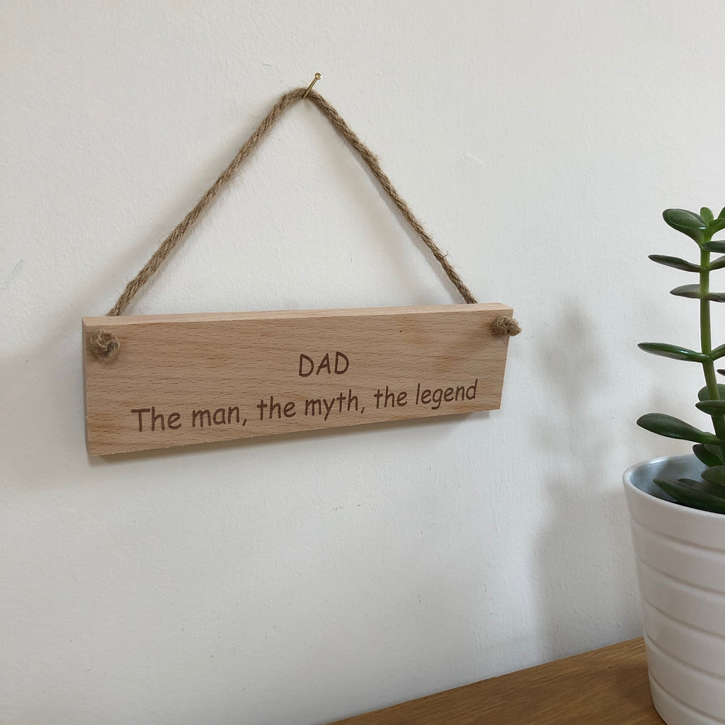 Wooden hanging plaque - dad the man the myth the legend - hanging