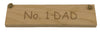 Wooden hanging plaque - No. 1 Dad