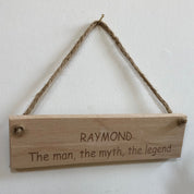 Personalised hanging plaque - dad the man the myth the legend